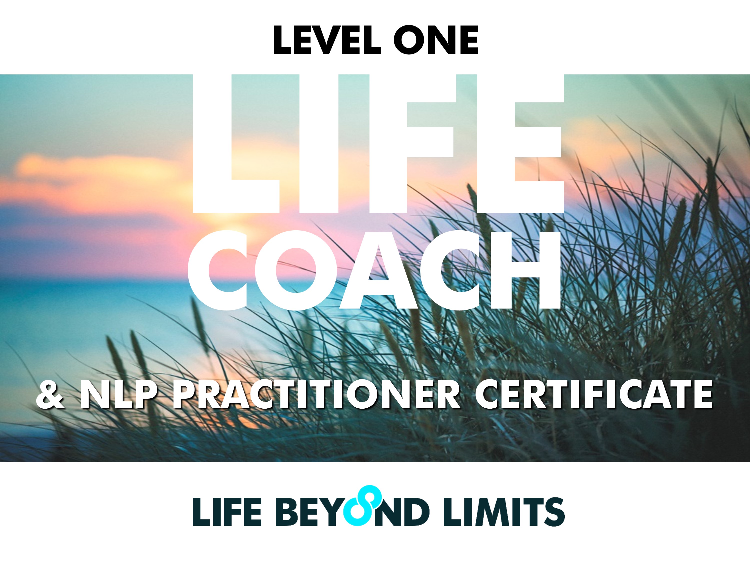 Your FREE Life Coach & NLP Practitioner Training LIFE BEYOND LIMITS
